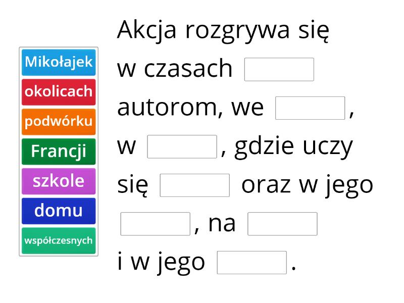 Czas i miejsce akcji (Mikołajek) - Complete the sentence śmierć Pułkownika Czas I Miejsce Akcji