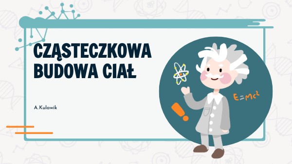 Czasteczkowa Budowa Cial Sprawdzian Klasa 7