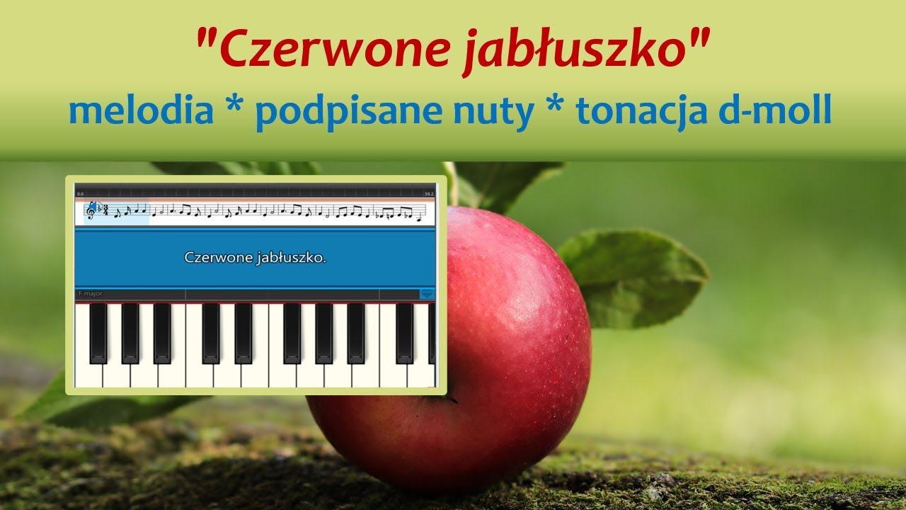 Czerwone jabłuszko - melodia, podpisane nuty, tonacja d-moll, synthesia Małe Czerwone Jabłuszko Tekst Piosenki