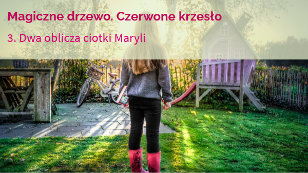 Charakterystyka Ciotki Maryli Z Magicznego Drzewa