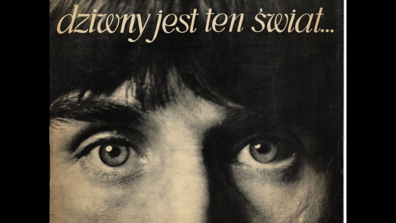 Czeslaw Niemen Dziwny Jest Ten Swiat Tekst