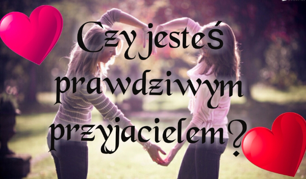 Czy Mój Przyjaciel Się We Mnie Zakochał Samequizy