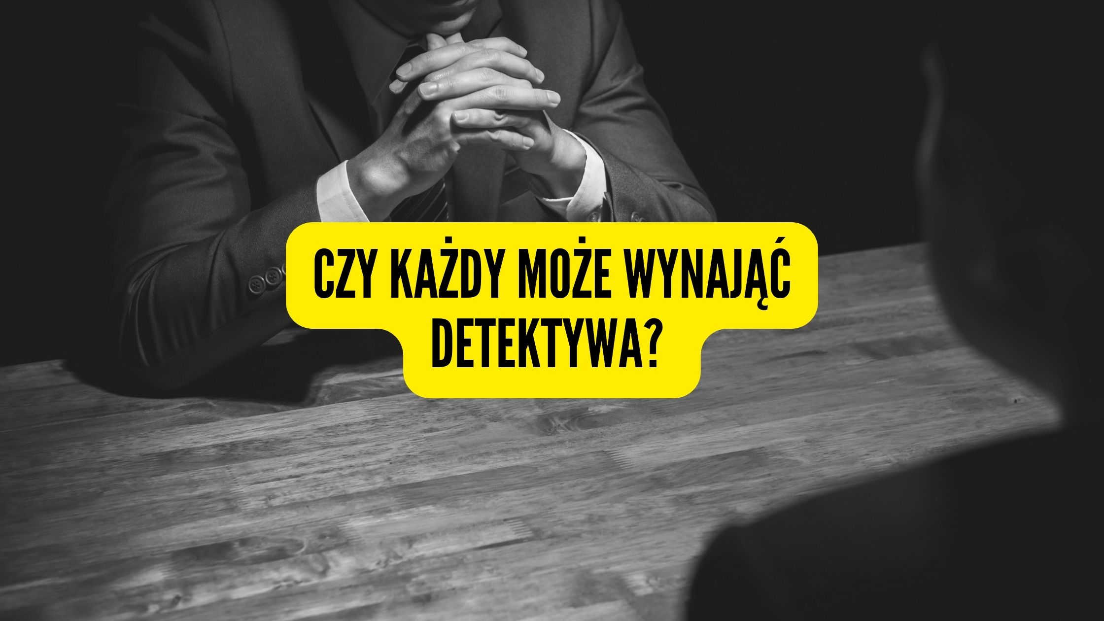 Czy każdy może wynająć detektywa? - DKDetektyw Co Zwrocilo Uwage Detektywa W Zeznaniach Swiadkow