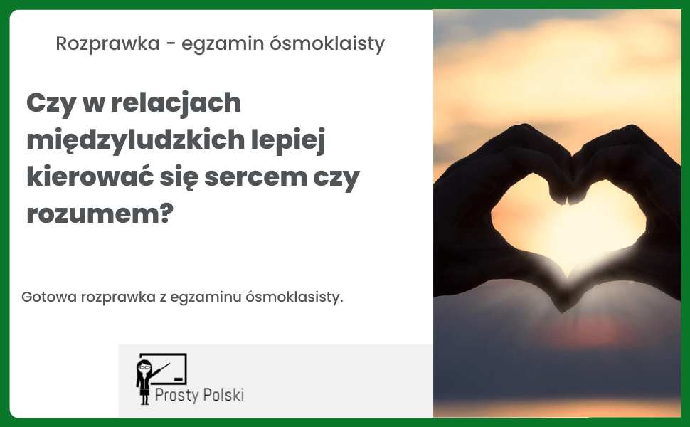 Czy to, jakimi jesteśmy ludźmi, zależy od nas samych? Rozprawka Czy Warto Pomagać Innym Przykłady Z Literatury