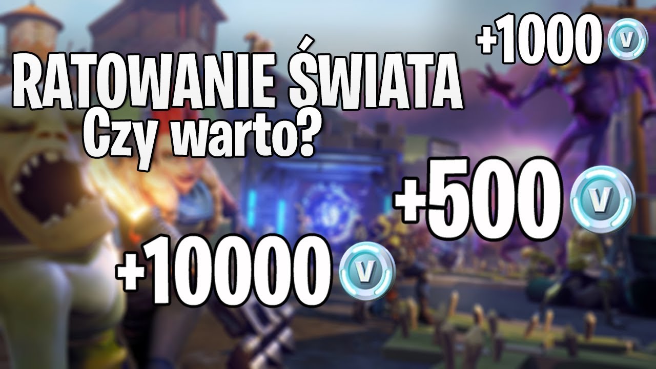 Czy WARTO kupić RATOWANIE ŚWIATA w FORTNITE? - Ile V-Dolców można Ile V Dolcow Z Ratowania Swiata
