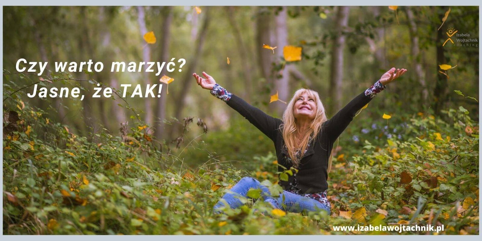 Czy warto marzyć? | Coaching odwagi i kariery Czy Warto Marzyc Jesli Marzenia Moga Prowadzic Do Rozczarowania Lalka