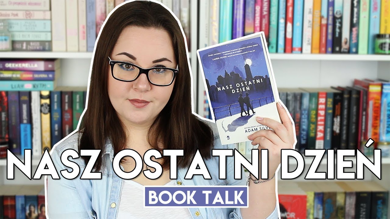 CZY WARTO WIEDZIEĆ, KIEDY UMRZESZ? | NASZ OSTATNI DZIEŃ | BOOK TALK Nasz Ostatni Dzień O Czym Jest