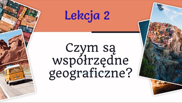 Czym są współrzędne geograficzne? kl. 6 | Genially Geografia Klasa 6 Dzial3