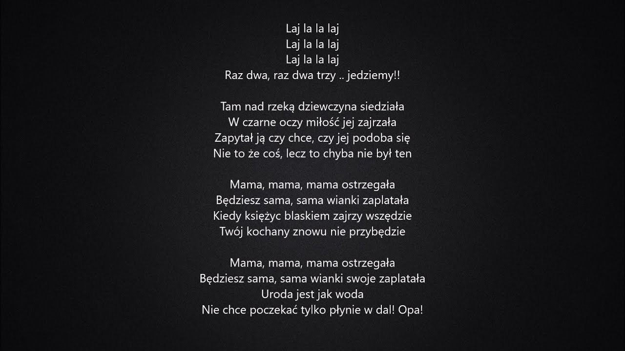 Mama Mama Mama Ostrzegała Będziesz Sama Piosenka