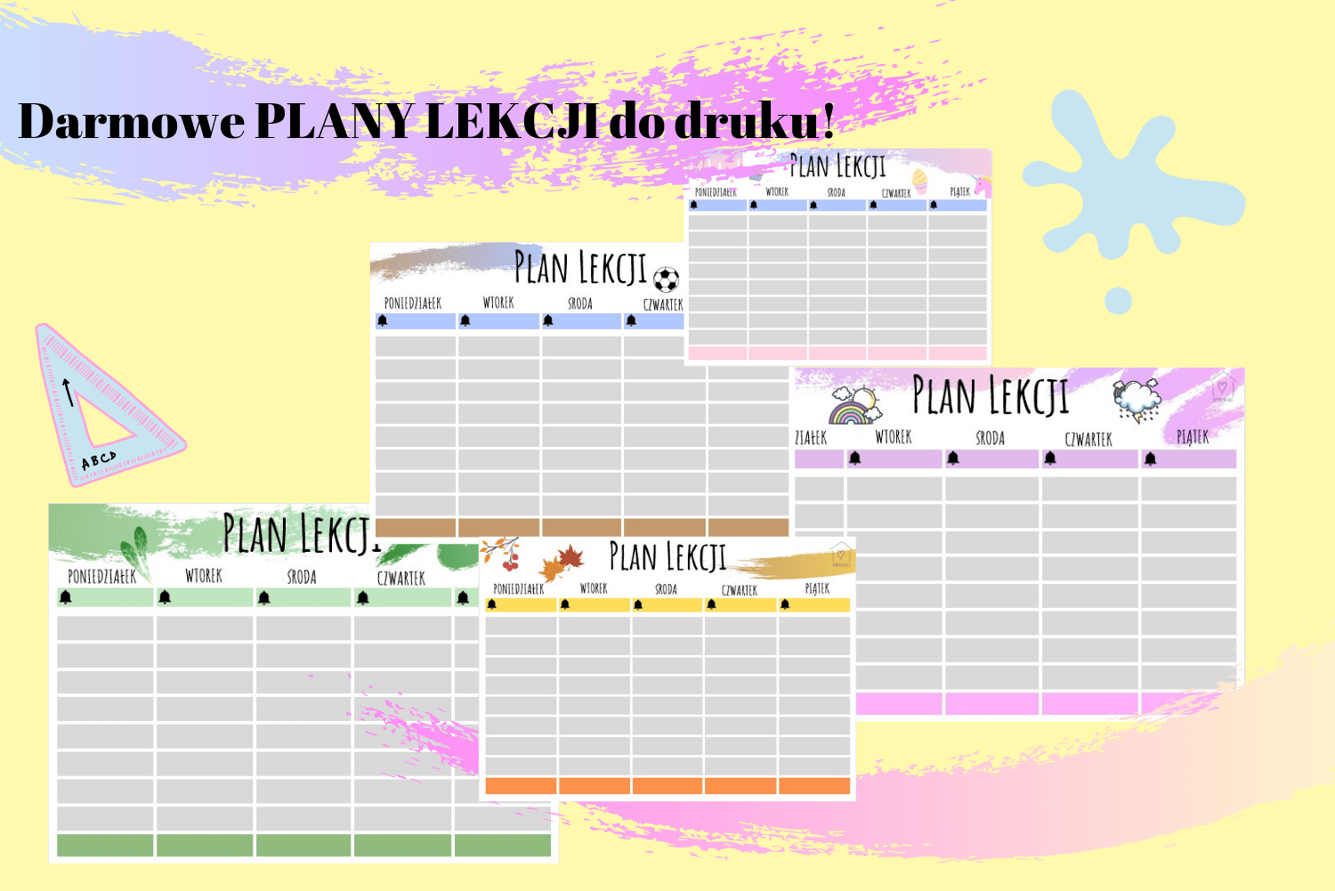 Darmowy PLAN LEKCJI do druku- 5 wersji w różnych kolorach i wzorach! Plan Lekcji Do Druku Z Godzinami