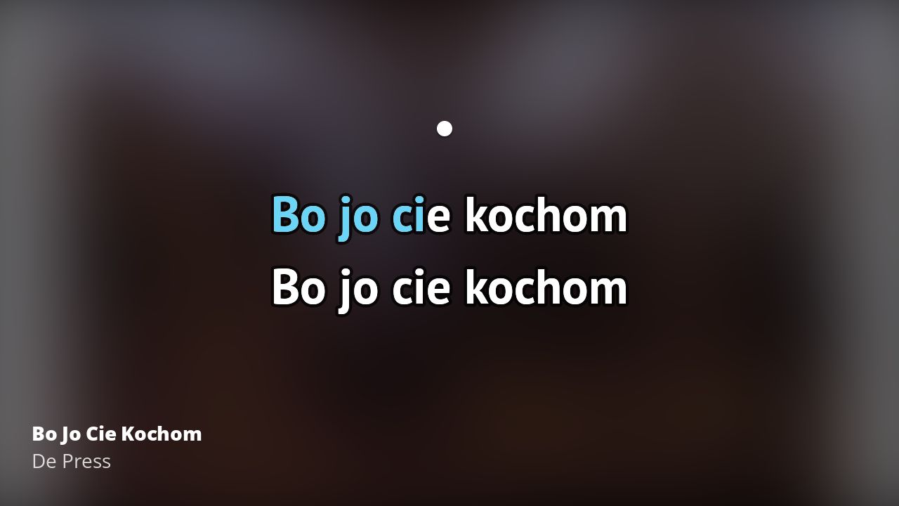 Bo Jo Cie Kochom Tekst