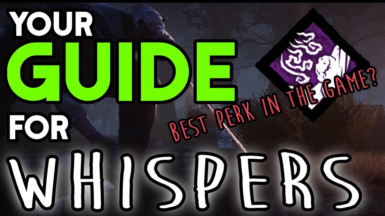 Dbd How To Use Whispers