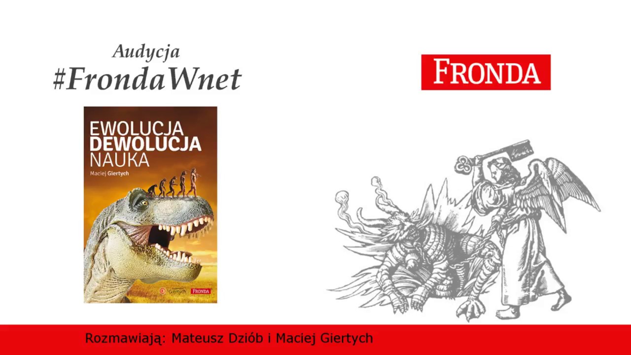 "Dewolucja, ewolucja, nauka" - Maciej Giertych #FrondaWnet - YouTube Ewolucja Nauka Czy ślepa Wiara Chomikuj
