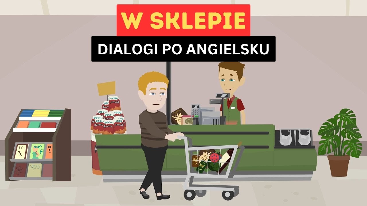 Napisz Dialog W Sklepie Po Angielsku