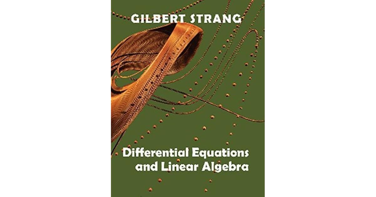Differential Equations and Linear Algebra by Gilbert Strang Differential Equations And Linear Algebra Pdf Strang