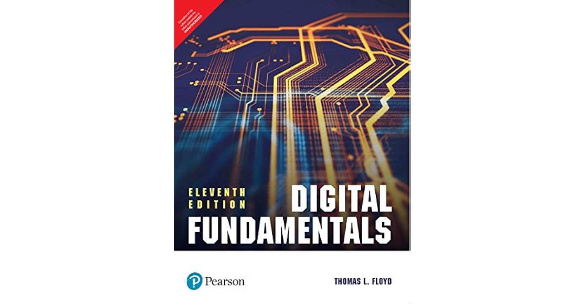 Digital Fundamentals, 11th Edition by Pearson by Thomas L. Floyd Digital Fundamentals By Floyd 11th Edition Pdf