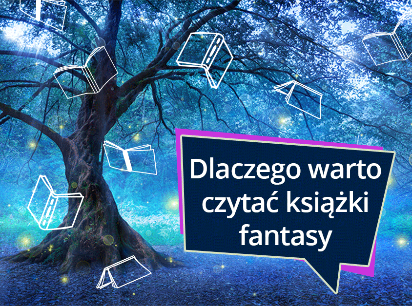 Dlaczego warto czytać książki fantasy? - Księgarnia internetowa Dlaczego Warto Czytac Ksiazki Artykul