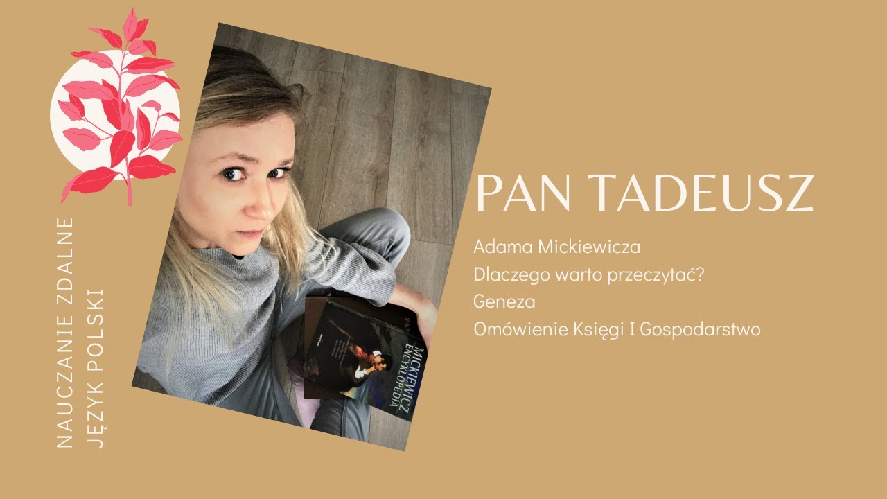 Dlaczego warto przeczytać Pana Tadeusza? Geneza i księga I - YouTube Dlaczego Warto Przeczytać Pana Tadeusza