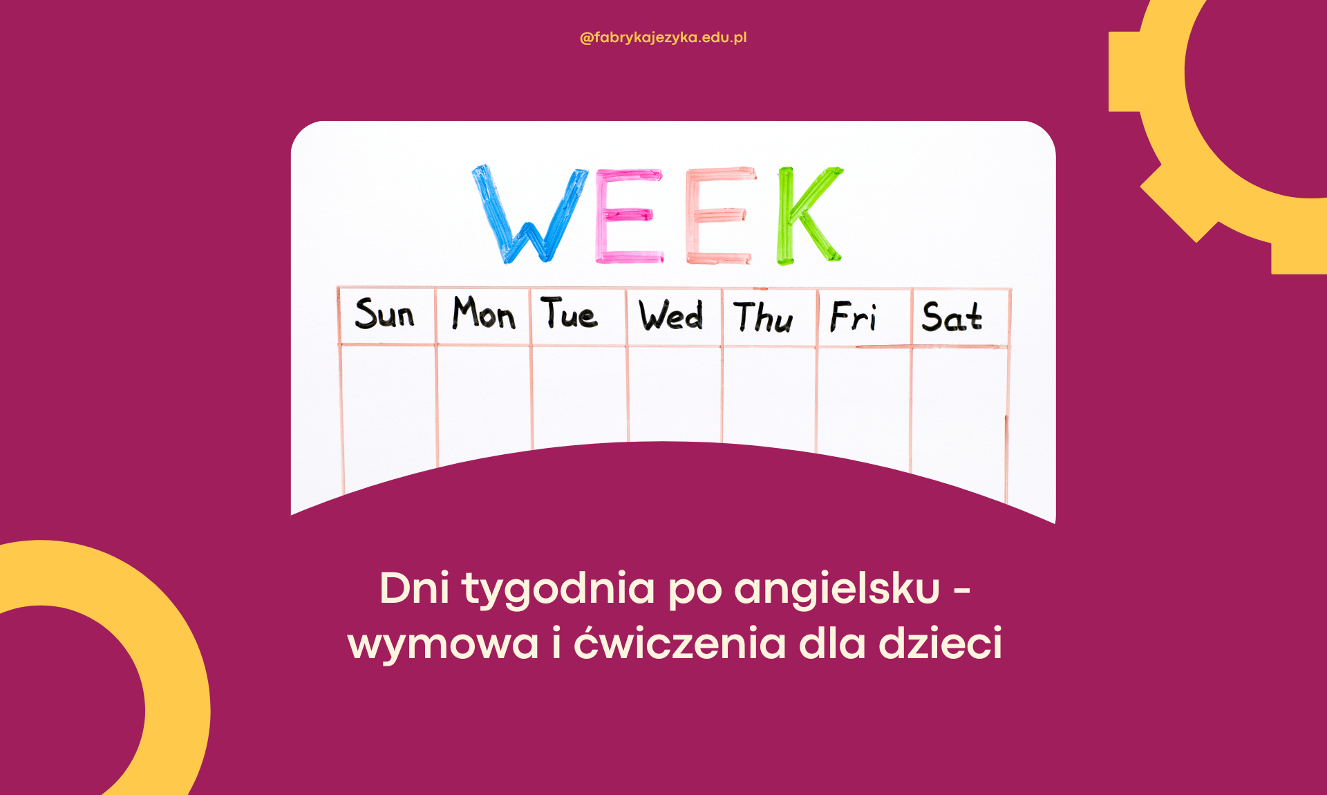 Dni Tygodnia Po Angielsku Wymowa Dla Dzieci