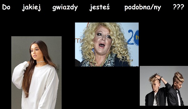 Do Jakiej Gwiazdy Jestem Podobna Z Twarzy