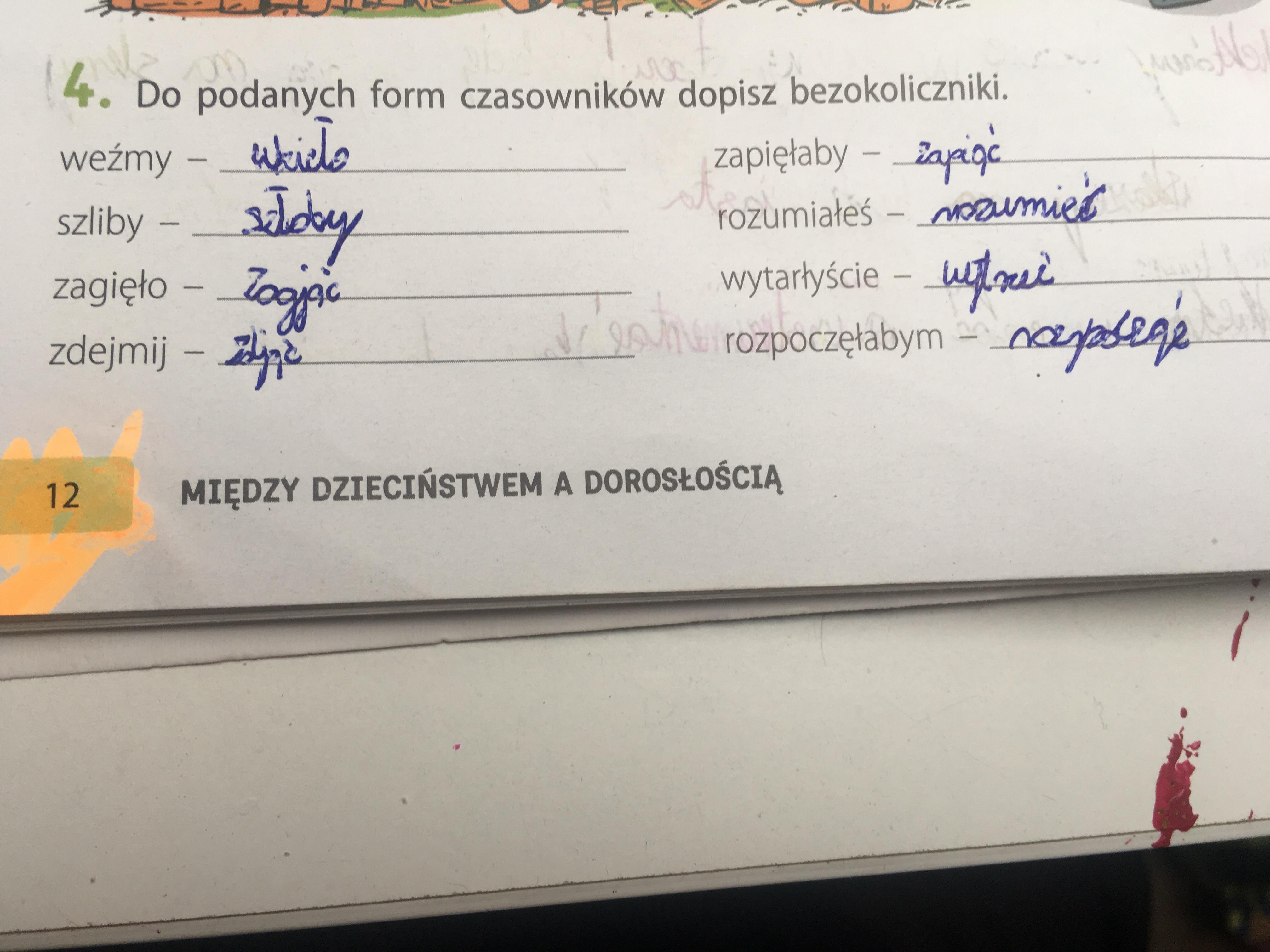 do podanych form czasowników dopisz bezokoliczniki - Brainly.pl Do Podanych Form Czasowników Dopisz Bezokolicznik