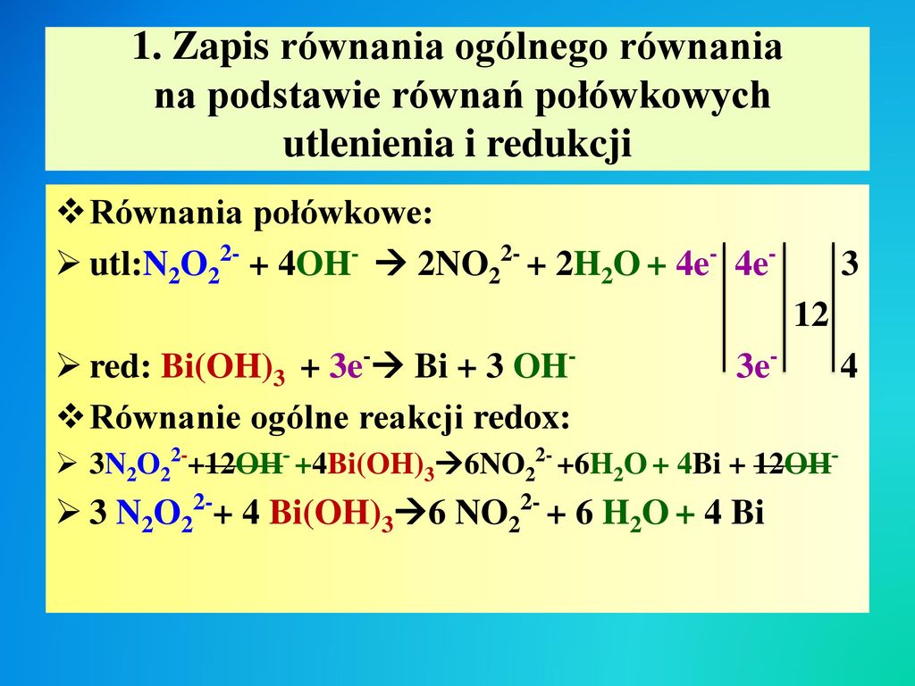 Dobieranie współczynników stechiometrycznych metodą bilansu jonowo Dobieranie Wsplczynnikw Stechiometrycznych
