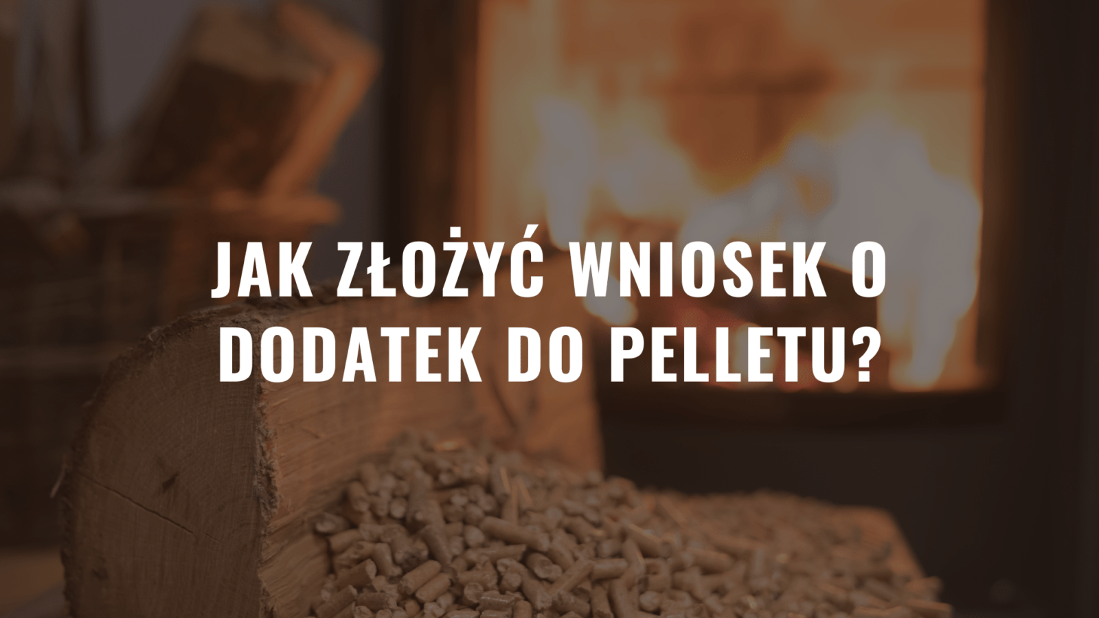 Dodatek do pelletu 2023 - Jak złożyć wniosek o dodatek do pelletu? Wniosek O Dopłatę Do Pelletu Online