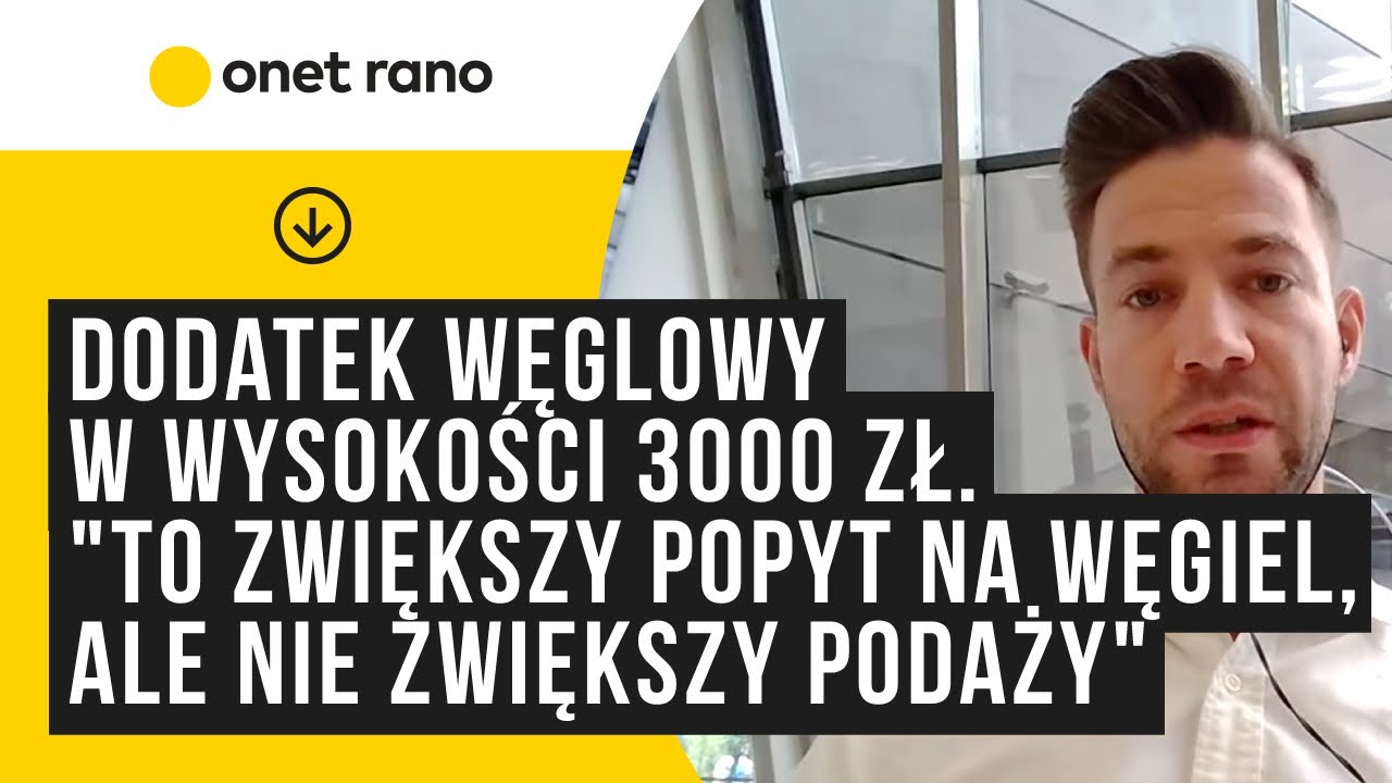 Dodatek węglowy w wysokości 3000 zł. "To zwiększy popyt na węgiel, ale Transakcyjny Popyt Na Pieniądz Wynika Z Tego że