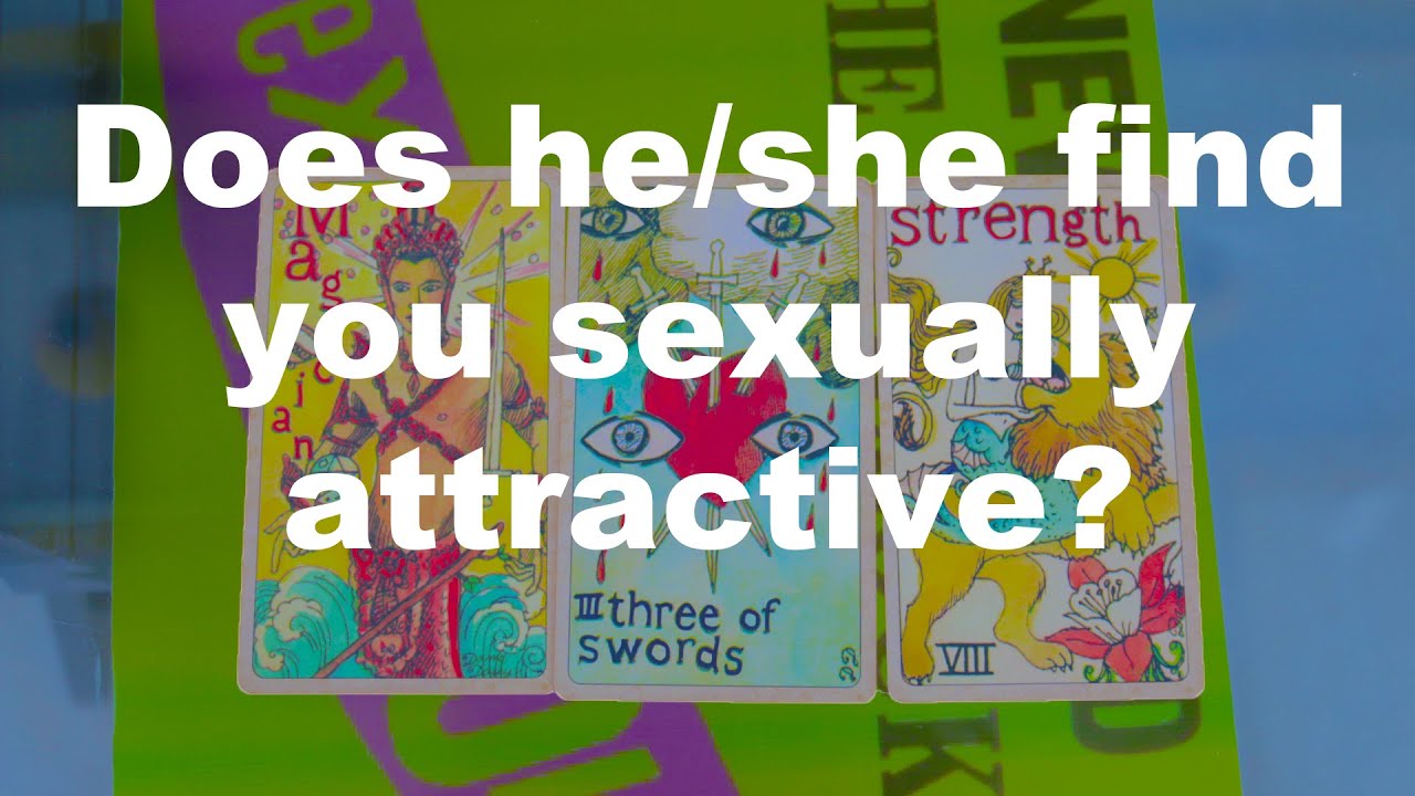 Does He Find Me Attractive Tarot