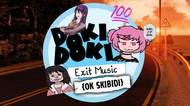 Doki Doki: Exit Music {OK SKIBIDI}- FULL RELEASE!!! : r/DDLCMods Doki Doki Exit Music Free Download