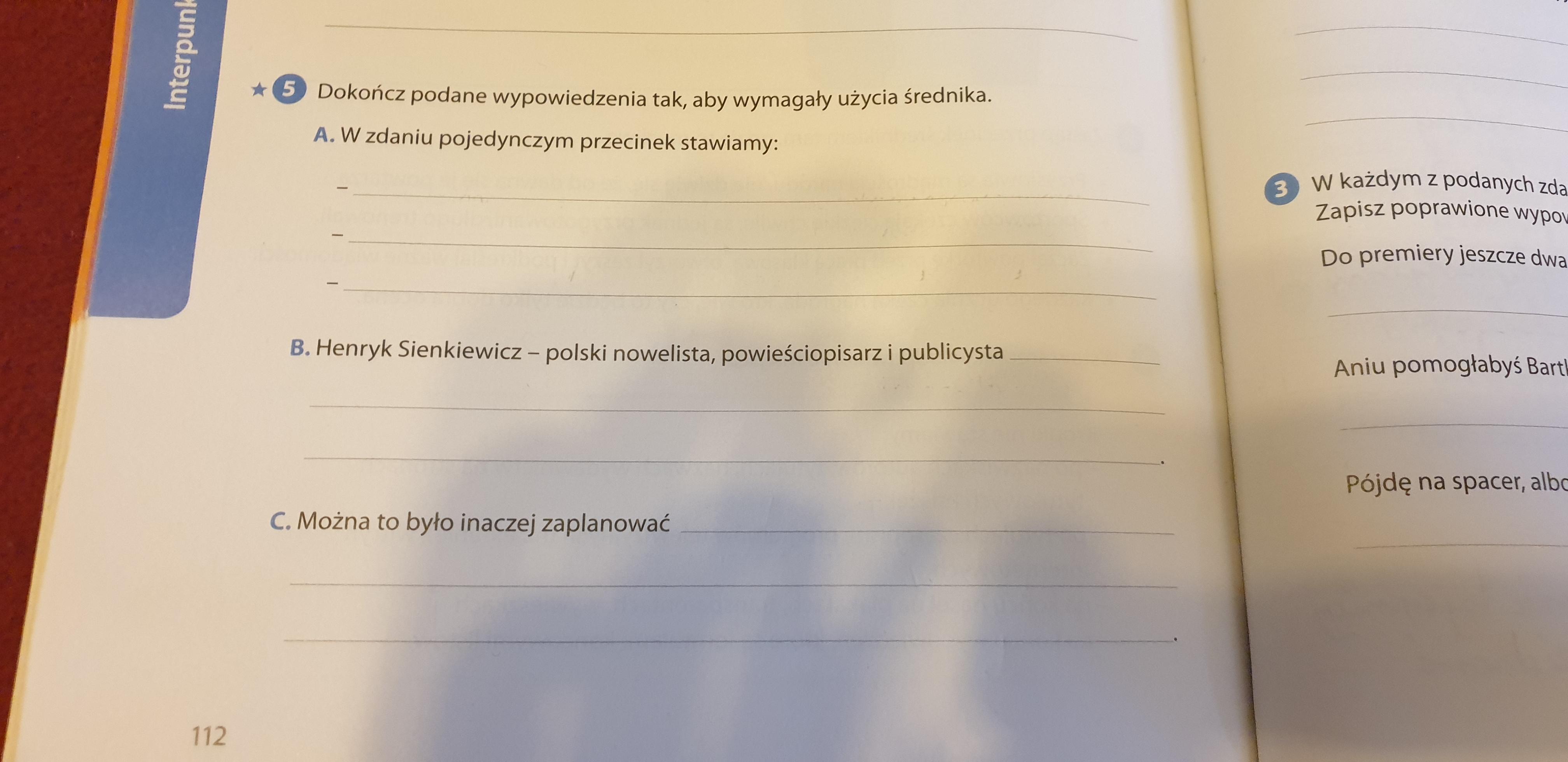 Przekształć Podane Wypowiedzi W Mowie Niezależnej Na Mowę Zależną