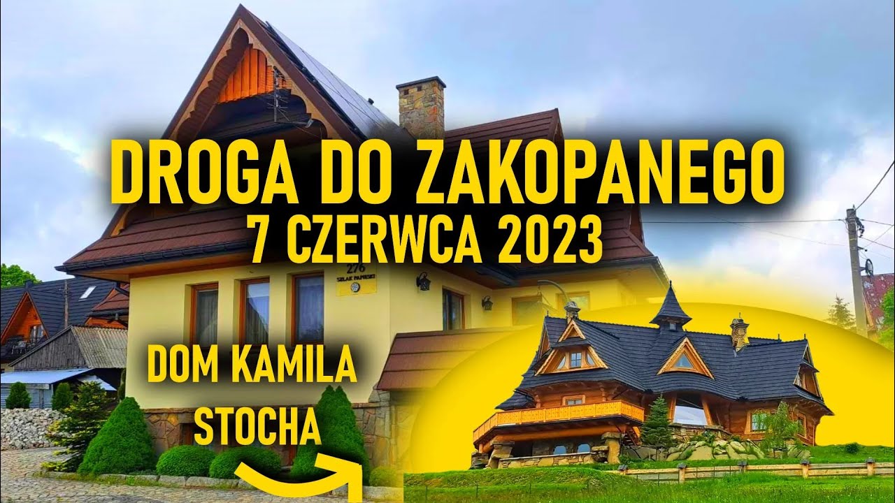 DROGA DO ZAKOPANEGO 7 CZERWIEC 2023 - DOM KAMILA STOCHA #travel # Dzielnica Zakopanego Z Willą Kasprowicza