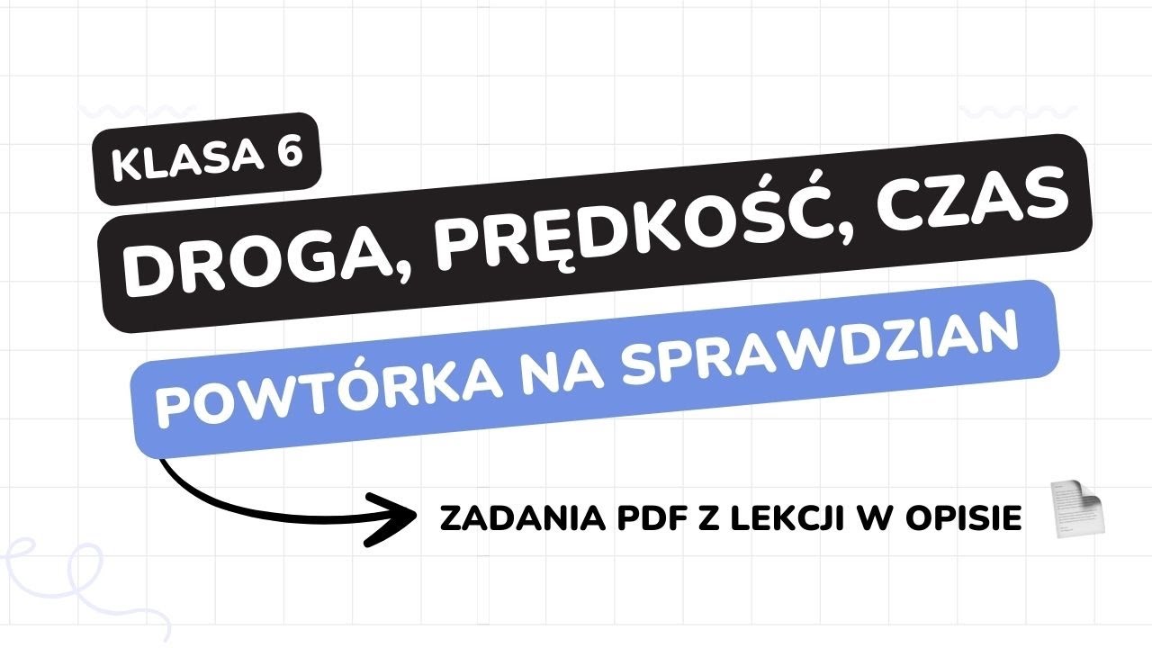 Droga, prędkość, czas - klasa 6 - GWO - Matematyka z plusem Sprawdziab Nr 1