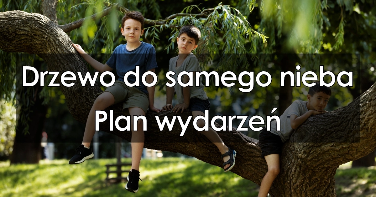 Plan Wydarzeń Drzewo Do Samego Nieba