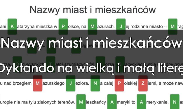 Dyktanda online dla klasy 8 + pobierz tekst w PDF do druku Dyktando Wielka I Mala Litera