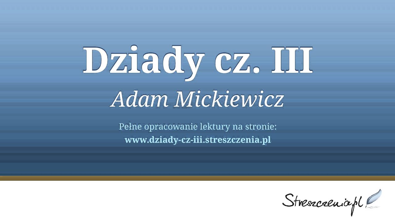Dziady Cz 3 Streszczenie Szczegółowe Klp