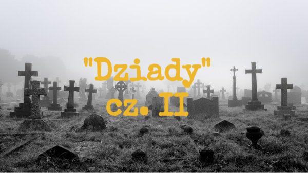 " Dziady" cz. II Dziady Cz 2 Widmo