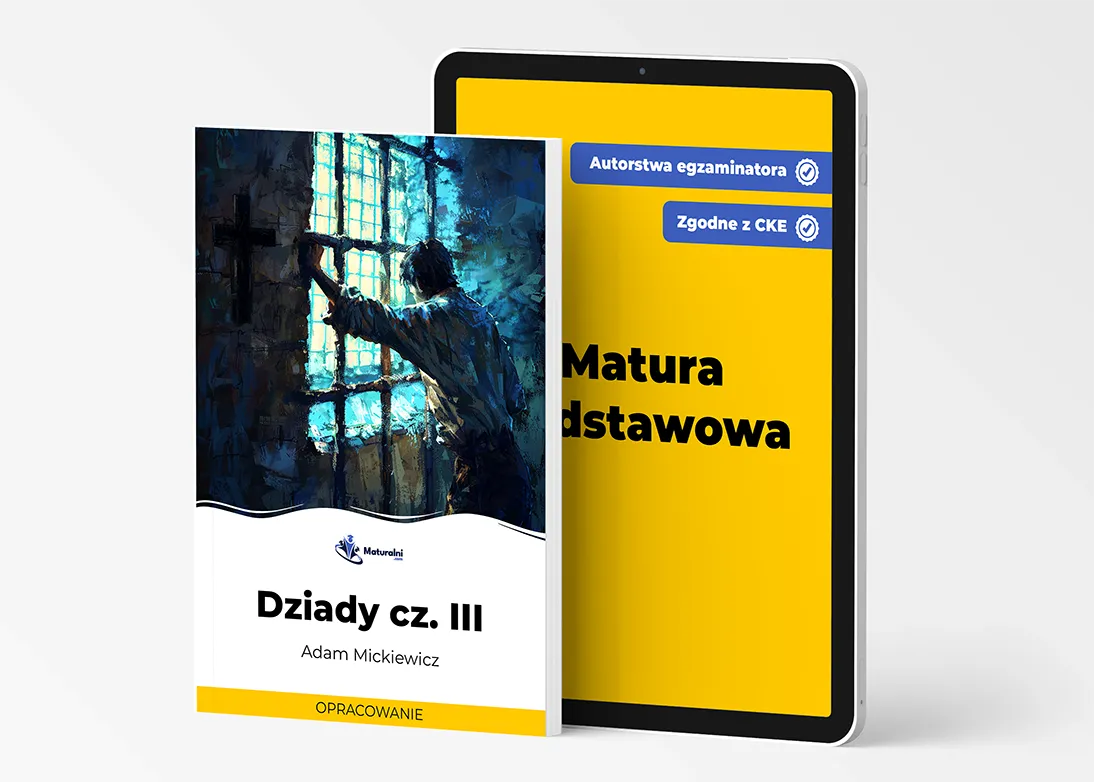 Dziady cz. III - opracowanie - Maturalni Dziady Cz 3 Opracowanie Do Matury