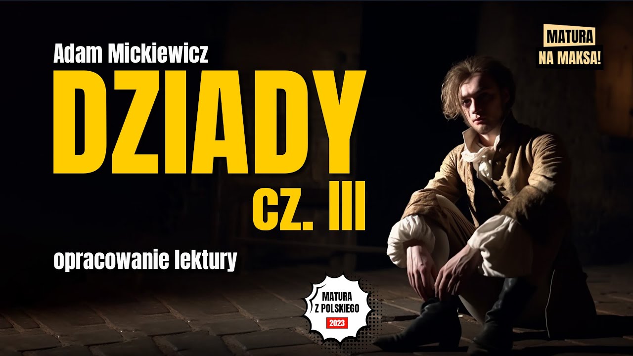 Dziady Cz 3 Szczegółowe Streszczenie