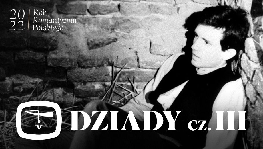 Dziady. Część III (1981), Oglądaj na TVP VOD Historia Cichowskiego Dziady Cz 3 Scena 7