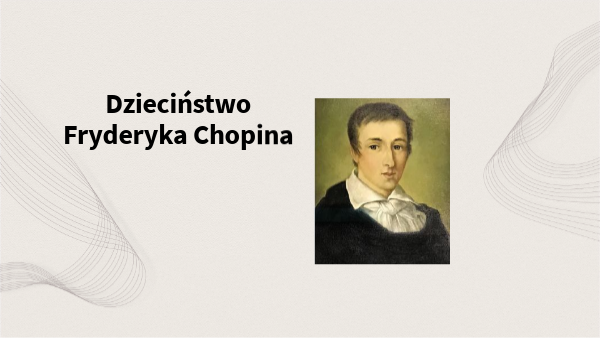 Dzieciństwo Fryderyk Chopin Uzupelnij Notatke Dotyczaca Dziecinstwa I Mlodosci Fryderyka Chopina
