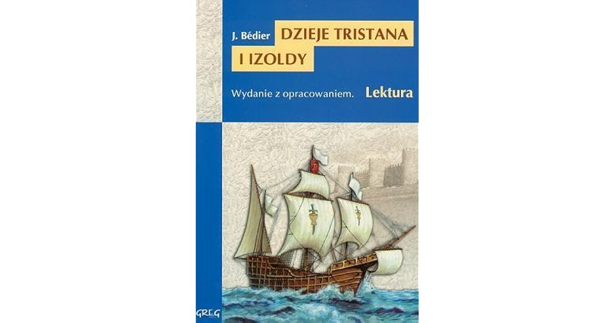 Dzieje Tristana i Izoldy by Joseph Bédier Dzieje Tristana I Izoldy Ile Stron