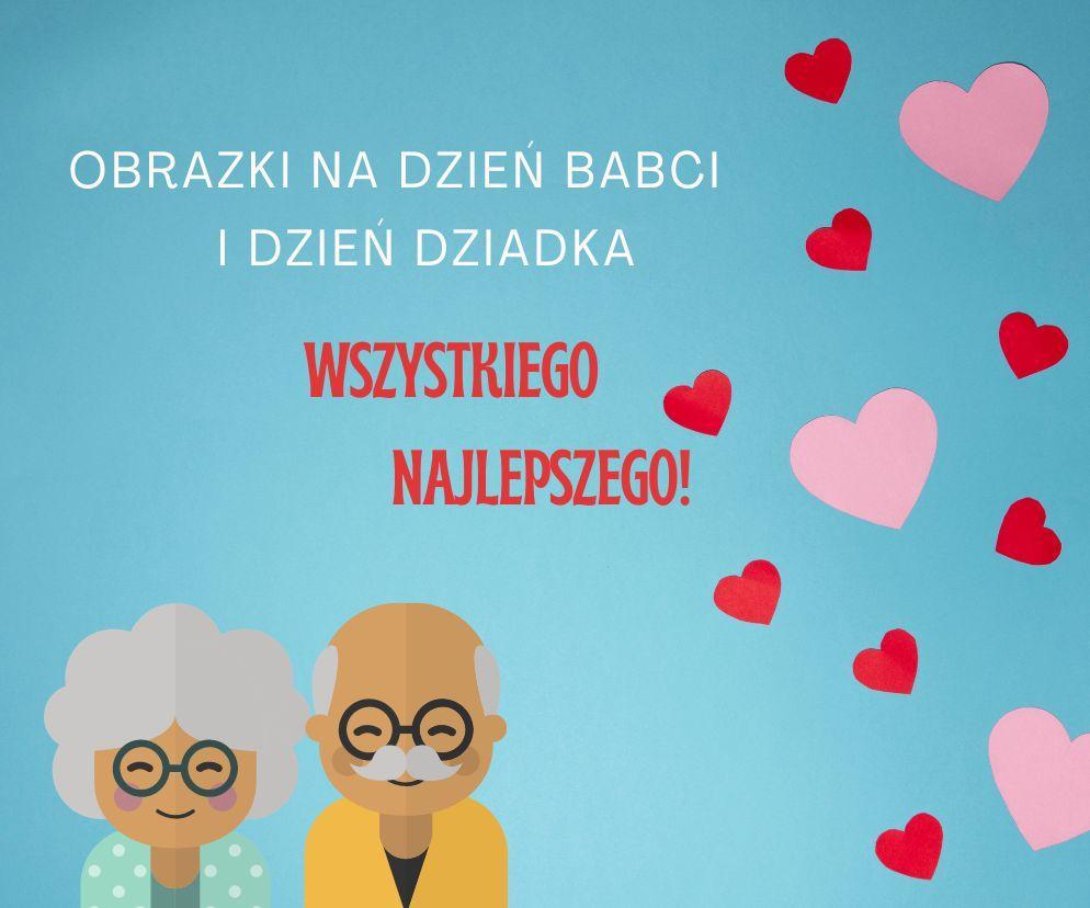 Dzień Babci i Dziadka 2024 - obrazki. Wzruszające życzenia wpisane na Dzień Babci I Dziadka To Dopiero Gratka