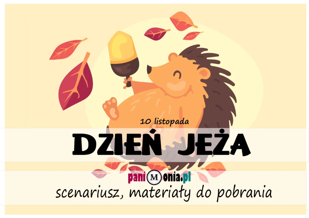 Dzień Jeża w przedszkolu - materiały i inspiracje - Pani Monia | Kids Komunikacja Scenariusz Zajęć Dla Dzieci