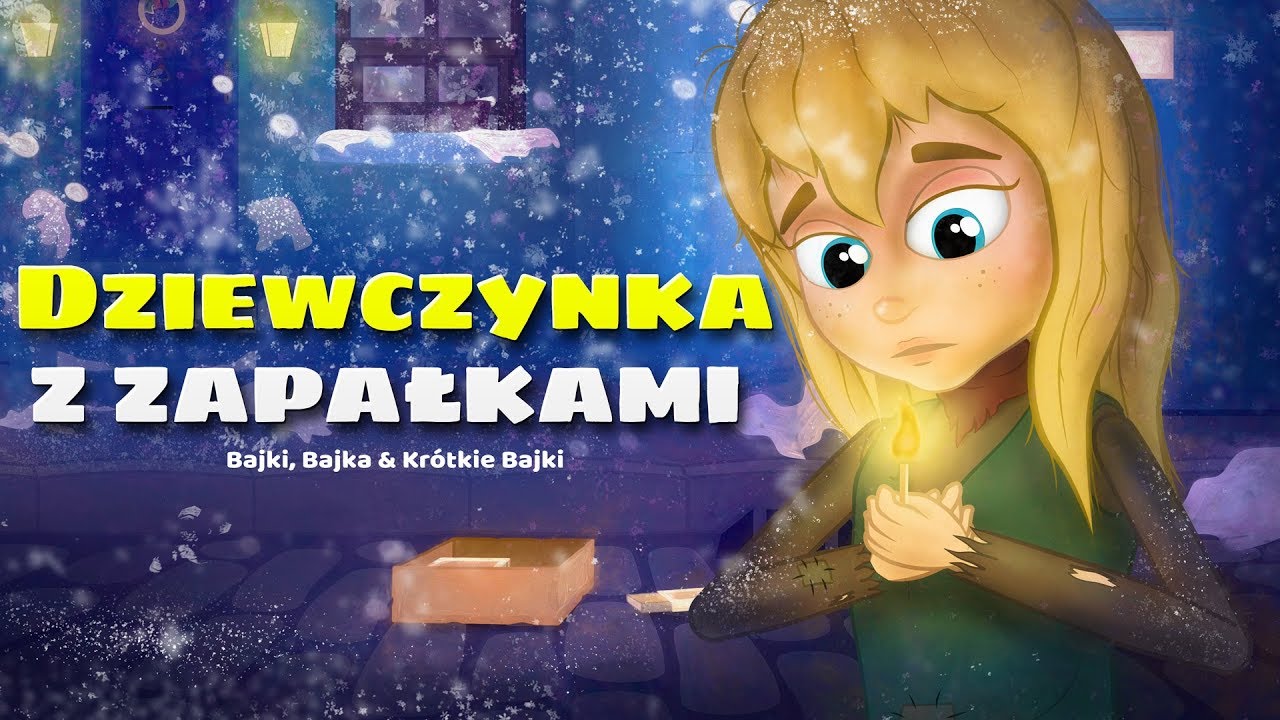 Piosenka O Dziewczynce Z Zapałkami