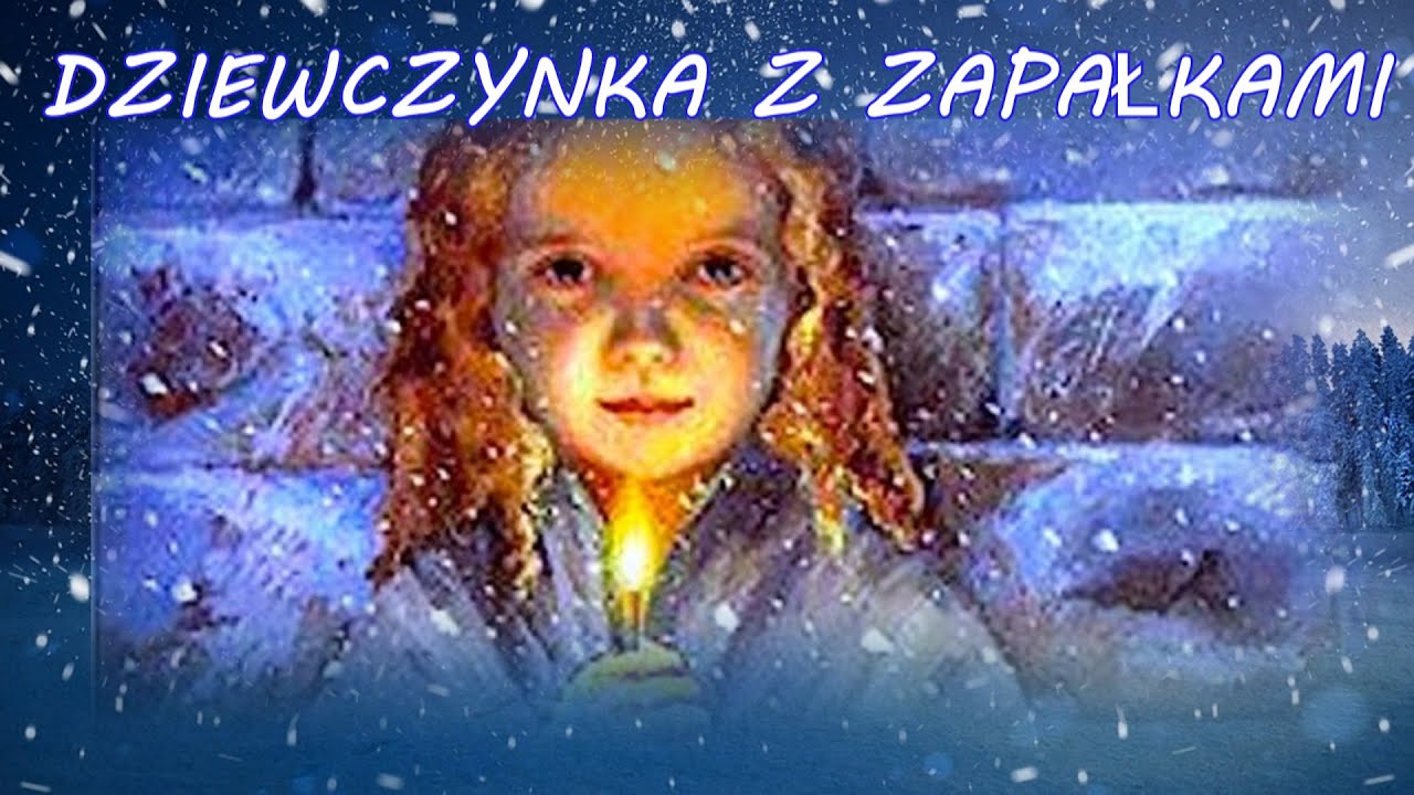 Dziewczynka Z Zapalkami Basn Film