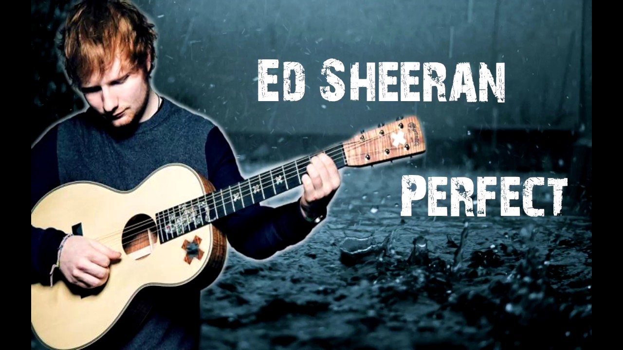 Słowa Do Piosenki Perfect Ed Sheeran