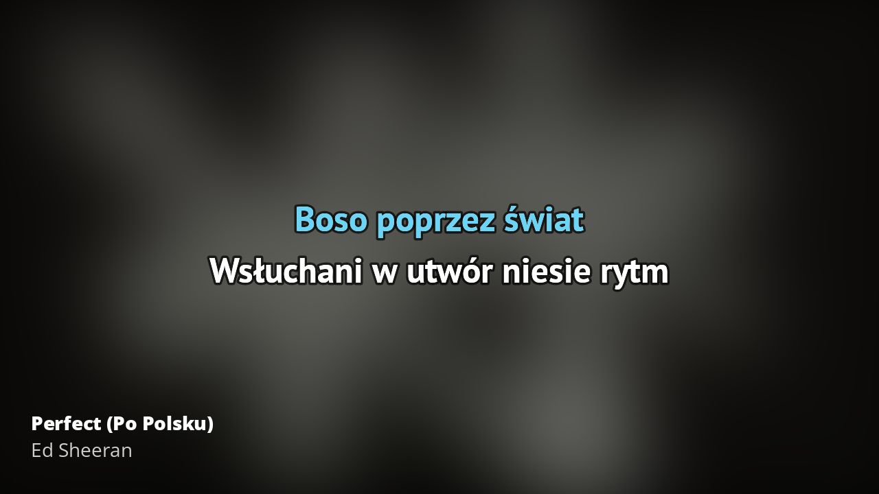 Perfect Ed Sheeran Po Polsku Tekst