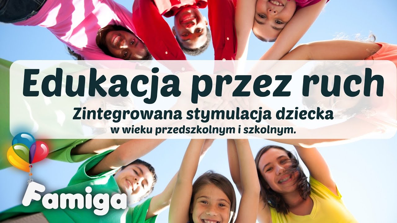 Edukacja przez ruch. Zintegrowana stymulacja dziecka w wieku Diagnozowanie Dziecka W Wieku Przedszkolnym