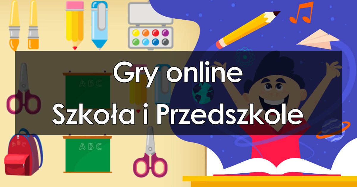 Edukacyjne gry online o tematyce szkoły i przedszkola dla dzieci za darmo Gry Edukacyjne Dla 12 Latka Online
